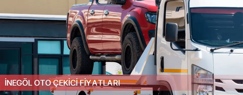 İnegöl İlçemi Oto Çekici Fiyatları
